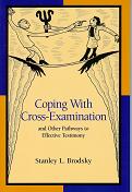 Coping with Cross-Examination and Other Pathways to Effective Testimony