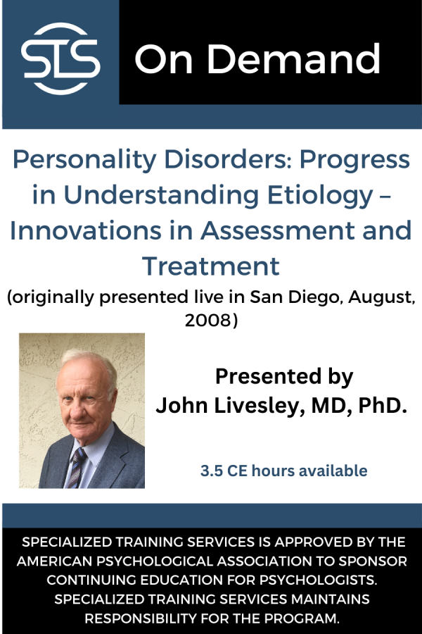 Personality Disorders: Progress in Understanding Etiology - Innovations in Assessment and Treatment