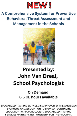 A Comprehensive System for Preventive Behavioral Threat Assessment and Management in the Schools
