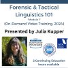 Forensic & Tactical Linguistics Module 1: Forensic Linguistics 101