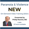 Paranoia and Violence (2 Continuing Education Hours / Units)