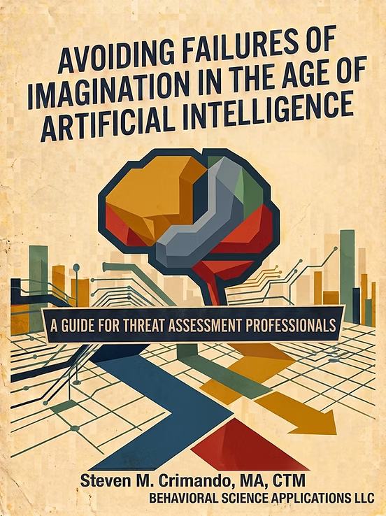 Avoiding Failures of Imagination in the Age of Artificial Intelligence: A Guide for Threat Assessment Professionals (eBOOK)